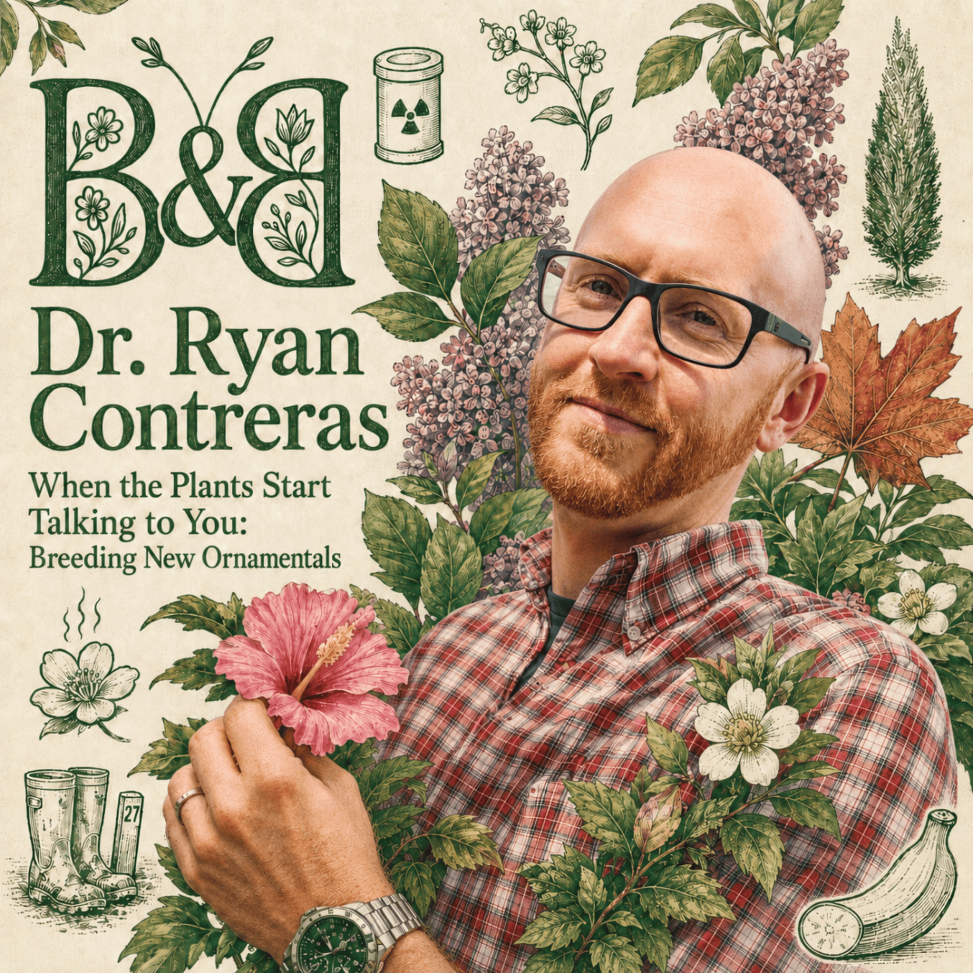 When the Plants Start Talking to You: Breeding New Ornamentals with Dr. Ryan Contreras episode artwork